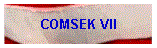 COMSEK VII