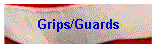 Grips/Guards