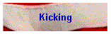 Kicking