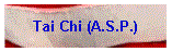 Tai Chi (A.S.P.)