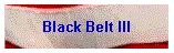 Black Belt III