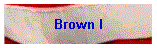 Brown I