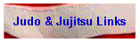 Judo & Jujitsu Links