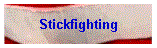 Stickfighting